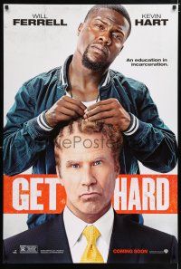 7g268 GET HARD teaser DS 1sh '15 wacky image of Ferrell and Hart, an education in incarceration!