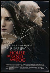 7g330 HOUSE OF SAND & FOG DS 1sh '03 Ron Eldard, cool image of Jennifer Connelly & Ben Kingsley!
