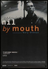 7g548 NIL BY MOUTH 1sh '97 drug addict Ray Winstone, directed by Gary Oldman!