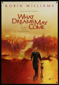 7g831 WHAT DREAMS MAY COME teaser DS 1sh '98 cool image of Robin Williams in afterlife!