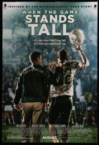 7g833 WHEN THE GAME STANDS TALL advance DS 1sh '14 Jim Caviezel, Chiklis, high school football!