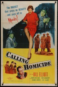 7h202 CALLING HOMICIDE 1sh '56 William 'Wild Bill' Elliot, the racket that preys on beauty!