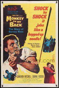 7h575 MONKEY ON MY BACK 1sh '57 Cameron Mitchell chooses a woman over dope and kicks the habit!