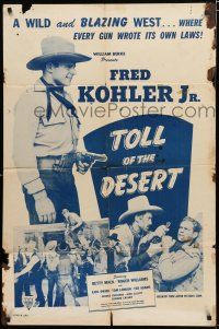 7h892 TOLL OF THE DESERT 1sh R47 Fred Kohler Jr, Betty Mack, Roger Williams in western action!
