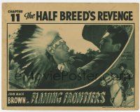7j236 FLAMING FRONTIERS chapter 11 LC '38 c/u of Johnny Mack Brown fighting Iron Eyes Cody