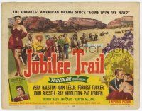 7j355 JUBILEE TRAIL TC '54 Vera Ralston, greatest American drama since Gone with the Wind!