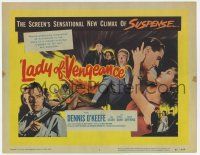 7j390 LADY OF VENGEANCE TC '57 Dennis O'Keefe, sexy Ann Sears, the screen's new climax of suspense!