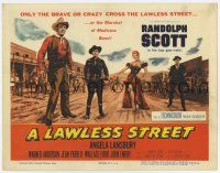 7j406 LAWLESS STREET TC '55 Randolph Scott is out of luck, bullets & his woman too!