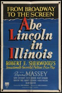 7t040 ABE LINCOLN IN ILLINOIS 1sh '40 Raymond Massey as Abraham Lincoln, from Broadway to Screen!