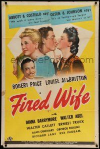 7t383 FIRED WIFE 1sh '43 Robert Paige, Louise Allbritton, Diana Barrymore!