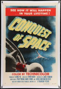7x094 CONQUEST OF SPACE linen 1sh '55 George Pal sci-fi, see how it will happen in your lifetime!