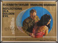7z178 REFLECTIONS IN A GOLDEN EYE British quad '68 Huston, Marlon Brando unzips Elizabeth Taylor!