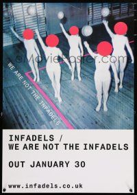 8d218 INFADELS 19x28 English music poster '06 We Are Not The Infadels, wacky image!