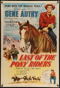 8f495 LAST OF THE PONY RIDERS 1sh '53 Gene Autry hits the danger trail w/his horse Champion!