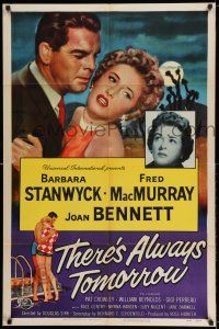 8f884 THERE'S ALWAYS TOMORROW 1sh '56 Fred MacMurray torn between Barbara Stanwyck & Joan Bennett