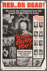 8f952 WE'LL BURY YOU 1sh '62 Cold War, Red Scare, Khrushchev, master plan for world conquest!
