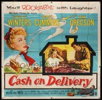 8g377 CASH ON DELIVERY 6sh '56 Shelley Winters, Peggy Cummins, you'll rockabye with laughter, rare!
