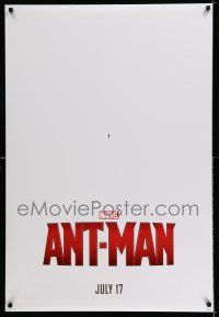 8k067 ANT-MAN teaser DS 1sh '15 Hayley Atwell, Evangeline Lilly, Paul Rudd in title role!