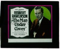8m198 MAN UNDER COVER glass slide '22 c/u of con man Herbert Rawlinson, directed by Tod Browning!