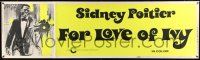 8m038 FOR LOVE OF IVY paper banner '68 Daniel Mann, cool Bob Peak artwork of Sidney Poitier!
