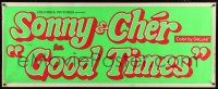 8m050 GOOD TIMES TRIMMED 24x60 paper banner '67 first William Friedkin, starring young Sonny & Cher!