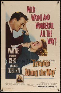 8p942 TROUBLE ALONG THE WAY 1sh '53 great image of John Wayne fooling around with Donna Reed!