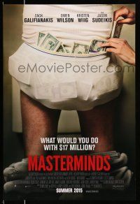 8w531 MASTERMINDS advance DS 1sh '15 Galifianakis, image of man with money stuffed in underwear!