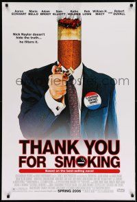 9c738 THANK YOU FOR SMOKING advance 1sh '05 great Candidate spoof image of cigarette butt-head!