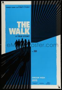 9c803 WALK teaser DS 1sh '15 Robert Zemeckis, Joseph-Gordon Levitt, Ben Kingsley, silhouettes!