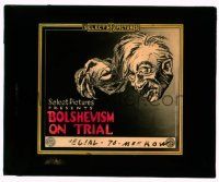9d048 BOLSHEVISM ON TRIAL glass slide '19 Communism's the great worldwide problem, great art image