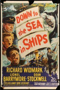 9f211 DOWN TO THE SEA IN SHIPS 1sh '49 Richard Widmark, Lionel Barrymore & Dean Stockwell!