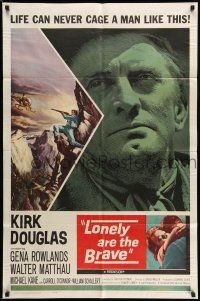 9f522 LONELY ARE THE BRAVE 1sh '62 different art of Kirk Douglas, life can never cage him!