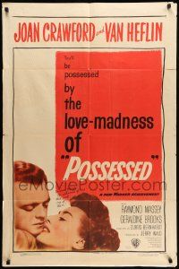 9f720 POSSESSED 1sh '47 Joan Crawford has done things she is ashamed of, but not kissing Van!