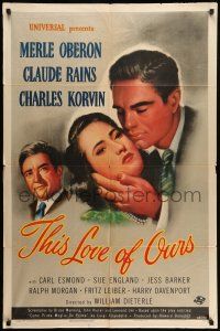 9f883 THIS LOVE OF OURS 1sh '45 Charles Korvin leaves pretty wife Merle Oberon, Claude Rains!