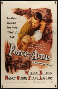 9p328 FORCE OF ARMS 1sh '51 William Holden & Nancy Olson met under fire & their love flamed!
