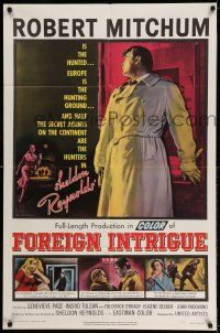 9p329 FOREIGN INTRIGUE 1sh '56 Robert Mitchum is the hunted, secret agents are the hunters!