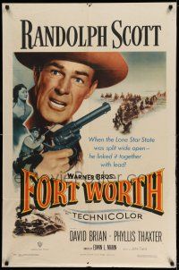 9p330 FORT WORTH 1sh '51 Randolph Scott in Texas, the Lone Star State was split wide open!