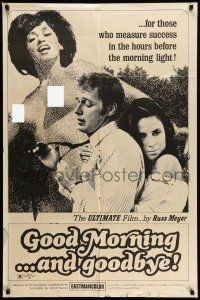 9p363 GOOD MORNING & GOODBYE 1sh '67 Russ Meyer, Alaina Capri, sexy Haji, cool b/w image!