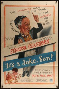 9p419 IT'S A JOKE SON 1sh '47 great artwork of Kenny Delmar as Senator Claghorn!