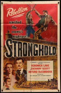 9p796 STRONGHOLD 1sh '52 Veronica Lake's love sparked the flaming torch of rebellion!