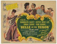 9r032 BELLE OF THE YUKON TC '44 Randolph Scott, sexy full-length Gypsy Rose Lee, Dinah Shore!