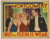 9r591 BUT THE FLESH IS WEAK LC '32 Robert Montgomery can save his father by marrying rich woman!