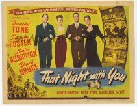 9r454 THAT NIGHT WITH YOU TC '45 Franchot Tone, Susanna Foster, David Bruce, Louise Allbritton!