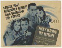9r458 THEY DRIVE BY NIGHT TC R48 Humphrey Bogart, George Raft, sexy Ann Sheridan & Ida Lupino!