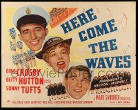9t156 HERE COME THE WAVES style A 1/2sh '44 art of Navy sailor Bing Crosby & Betty Hutton singing!