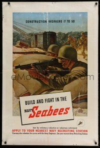 9x061 BUILD & FIGHT IN THE NAVY SEABEES 28x42 WWII war poster '40s art of armed construction workers