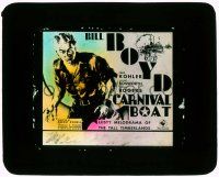 1a018 CARNIVAL BOAT glass slide '32 cool super close up art of tough logger William Boyd!