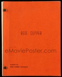 1d074 BENT COPPER script '70s unrpdocued screenplay by Rafael Joseph!