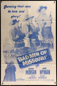 1f047 BAD MEN OF MISSOURI 1sh R56 Dennis Morgan, Jane Wyman, gunning their way to love and glory!