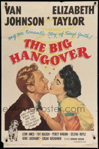 1f072 BIG HANGOVER 1sh '50 romantic artwork of pretty Elizabeth Taylor & Van Johnson!
